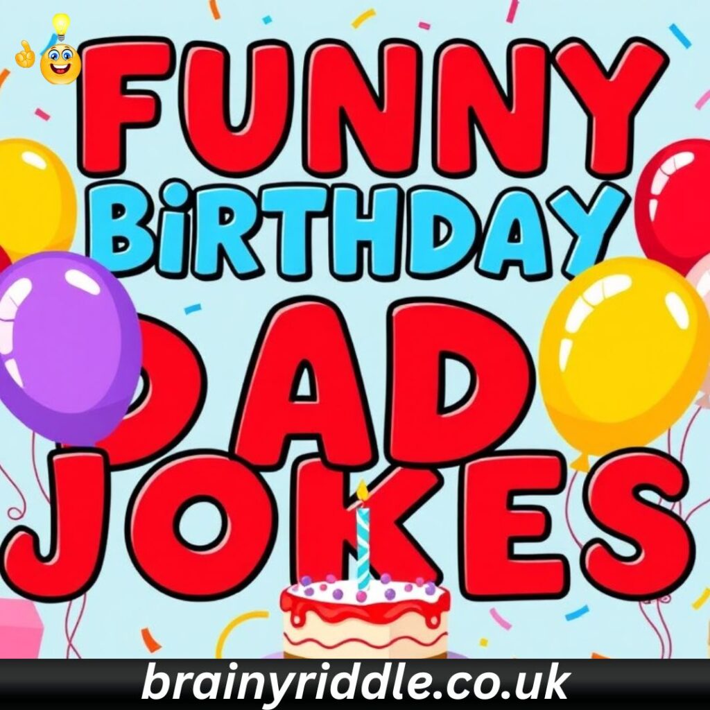 Funny Birthday Dad Jokes
