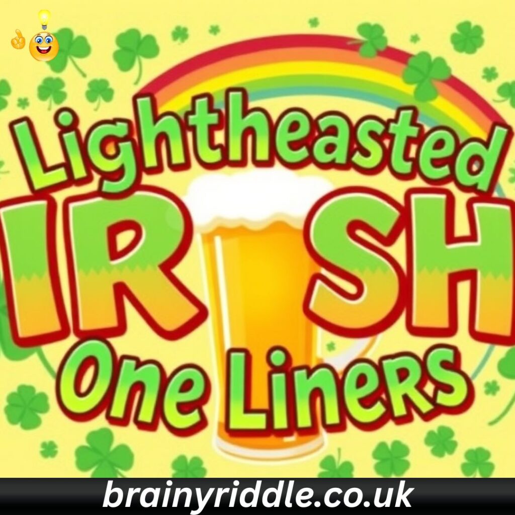 Lighthearted Irish One Liners