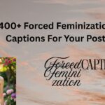 400+ Forced Feminization Captions For Your Post