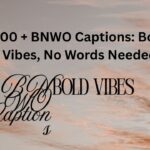 800 + BNWO Captions Bold Vibes, No Words Needed