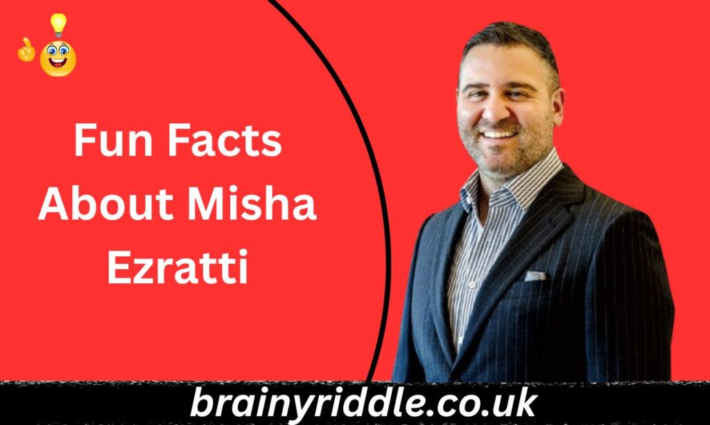 Fun Facts About Misha Ezratti